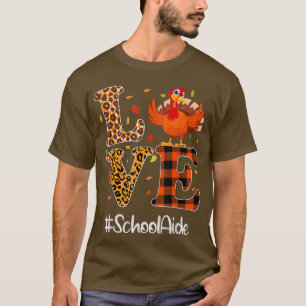 School Aide Love Thanksgiving Leopard Turkey Autum T-Shirt