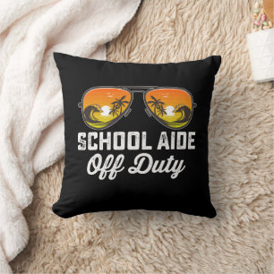 School Aide Off Duty Sunglasses Last Day Of School Cushion