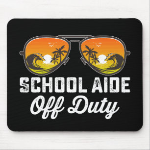 School Aide Off Duty Sunglasses Last Day Of School Mouse Mat
