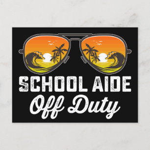 School Aide Off Duty Sunglasses Last Day Of School Postcard