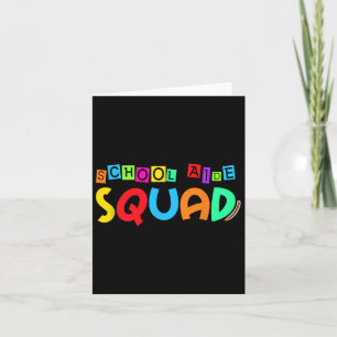 School Aide Squad Back To School Teacher First Day Card