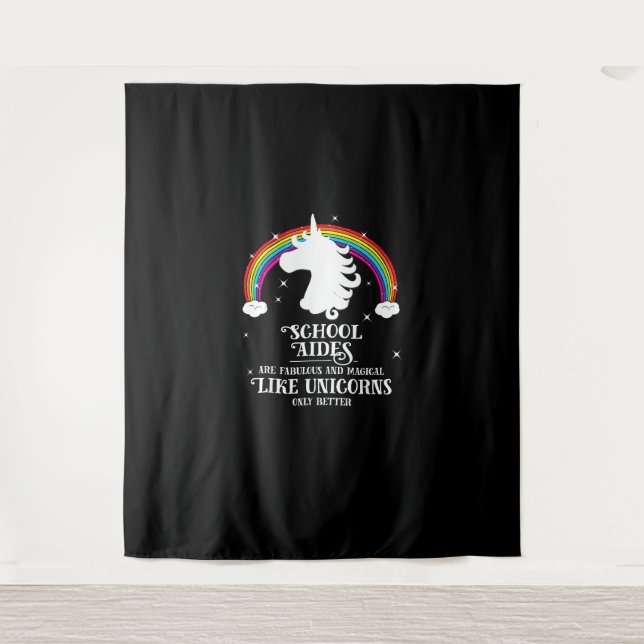 School Aides are Magical Like Unicorns Funny Tshir Tapestry (Front)
