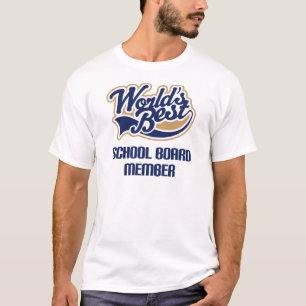 School Board Member Gift (Worlds Best) T-Shirt