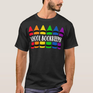 School Bookkeeper Teacher Crayon  CRAY Teacher  T-Shirt