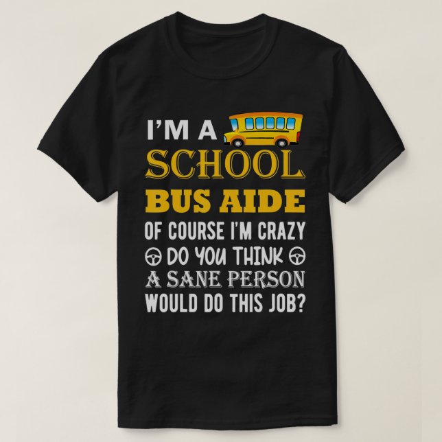 School Bus Aide Funny Back to School  T-Shirt (Design Front)