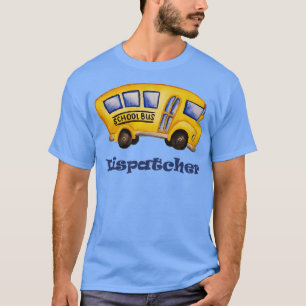School Bus Dispatcher T-Shirt