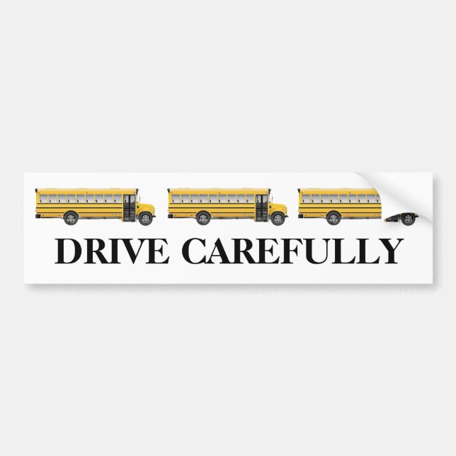 School Bus Drive Carefully Bumper Sticker (Front)