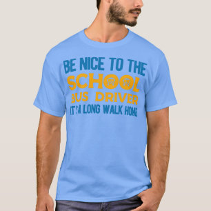 School Bus Driver 46 T-Shirt