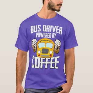 School Bus Driver A Coffee Lover Driving Student T T-Shirt