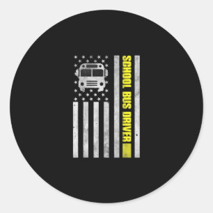 School Bus Driver American Flag , School Bus Drive Classic Round Sticker