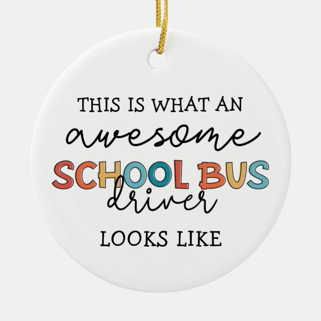 School Bus Driver Appreciation Funny Gift Ceramic Tree Decoration (Front)
