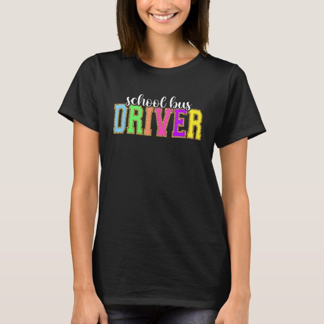 School Bus Driver  Back to School Worker Appreciat T-Shirt (Front)