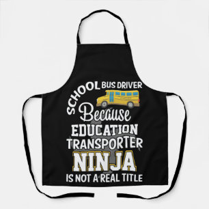 School Bus Driver Because Education Transporter Apron