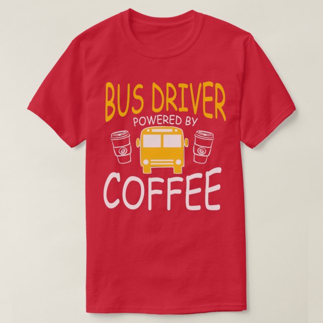School Bus Driver Coffee T-Shirt (Design Front)