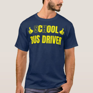 School Bus Driver Cool Bus Driver T-Shirt