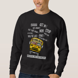 School Bus Driver Cool School Bus Driver For Men W Sweatshirt