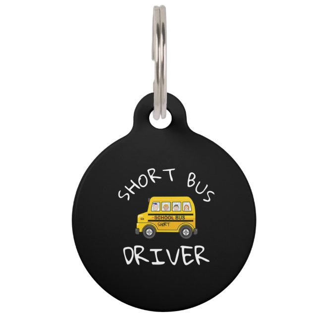School Bus Driver  Funny Novelty Gift Pet Tag (Front)