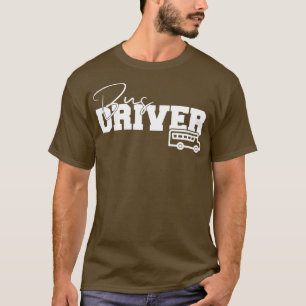 School Bus Driver Gift Bus Driver Design T-Shirt