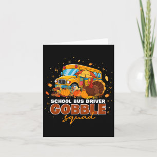 School Bus Driver Gobble Squad Thanksgiving Fall P Card