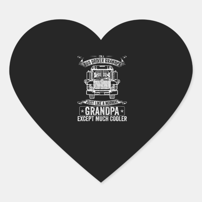 School Bus Driver Grandpa Like A Normal Except Heart Sticker (Front)