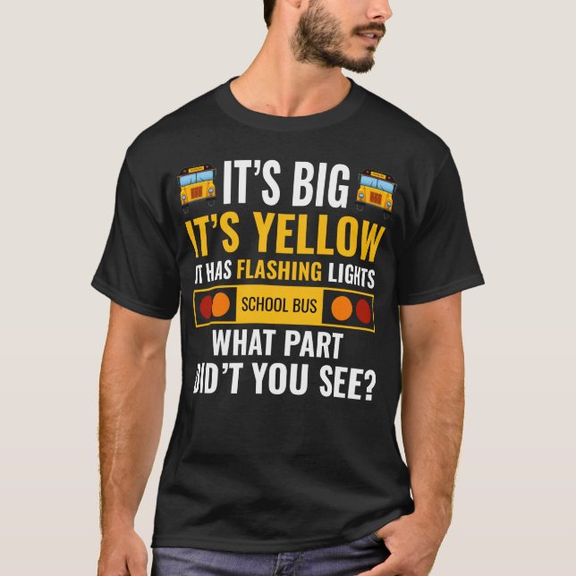 School Bus Driver Humour Funny Saying T-Shirt (Front)