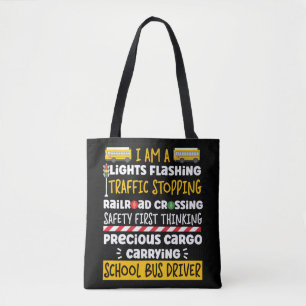 School Bus Driver I Am A Lights Flashing Traffic Tote Bag