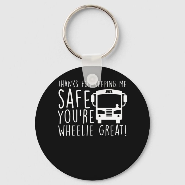 School Bus Driver Keeping Safe Wheelie Great Key Ring (Front)