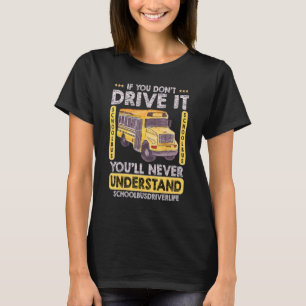 School Bus Driver Life Proud School Bus Driver  1 T-Shirt