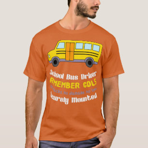 School Bus Driver Remember CDLS I Funny Bus Driver T-Shirt