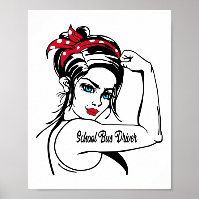 School Bus Driver Rosie The Riveter Pin Up Poster (Front)