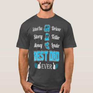 School Bus Driver Story Teller Money Lender Dad T-Shirt