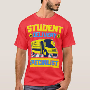 School Bus Driver Student Delivery Specialist T-Shirt