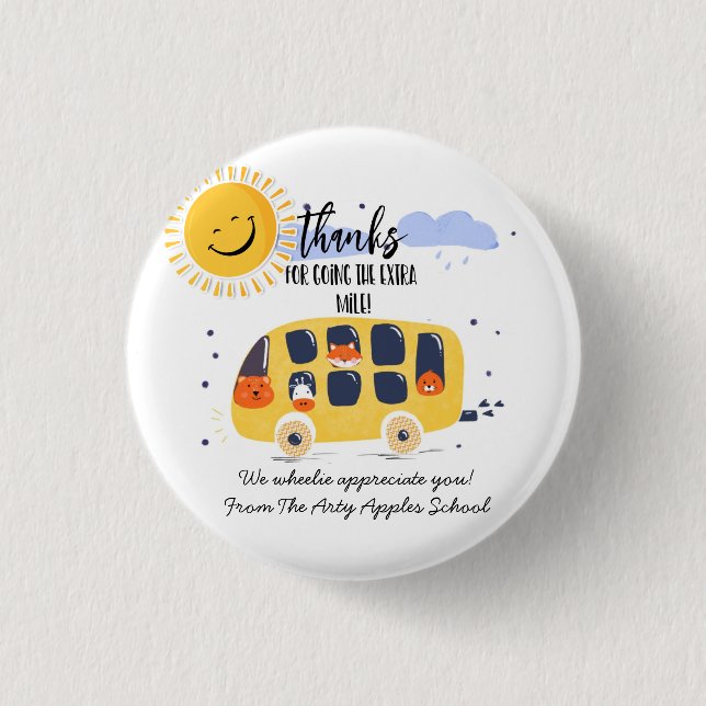 school bus driver thank you for going extra mile 3 cm round badge (Front)