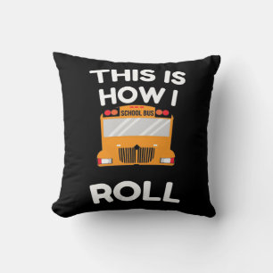 School Bus Driver This Is How I Roll Cushion