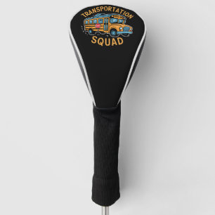 School Bus Driver Transportation Squad Golf Head Cover