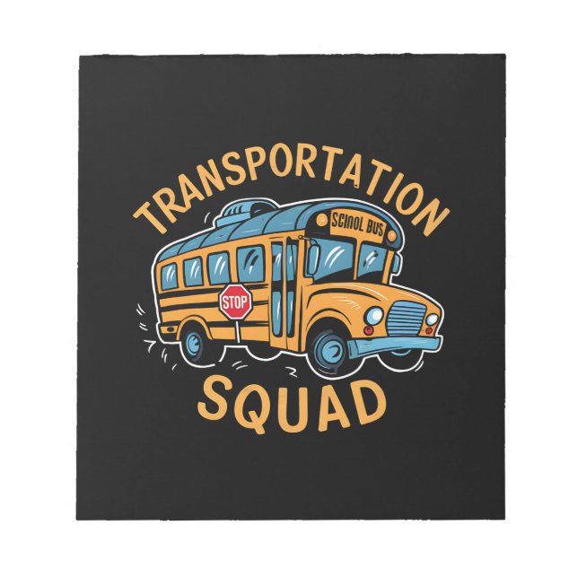 School Bus Driver Transportation Squad Notepad (Front)