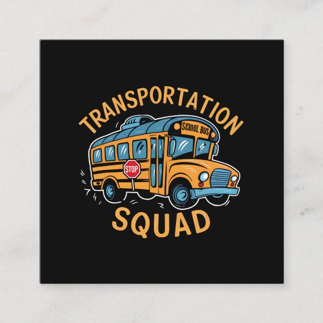 School Bus Driver Transportation Squad Square Business Card (Front)