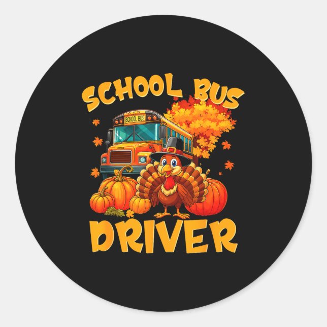 School Bus Driver Turkey Thanksgiving Gift  Classic Round Sticker (Front)