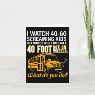 School Bus Driver Watch Screaming Kids Drive Box O Card