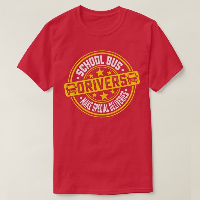 School Bus Drivers Make Special Deliveries 2 T-Shirt (Design Front)