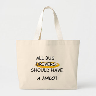 School Bus Drivers Should Have A Halo Large Tote Bag