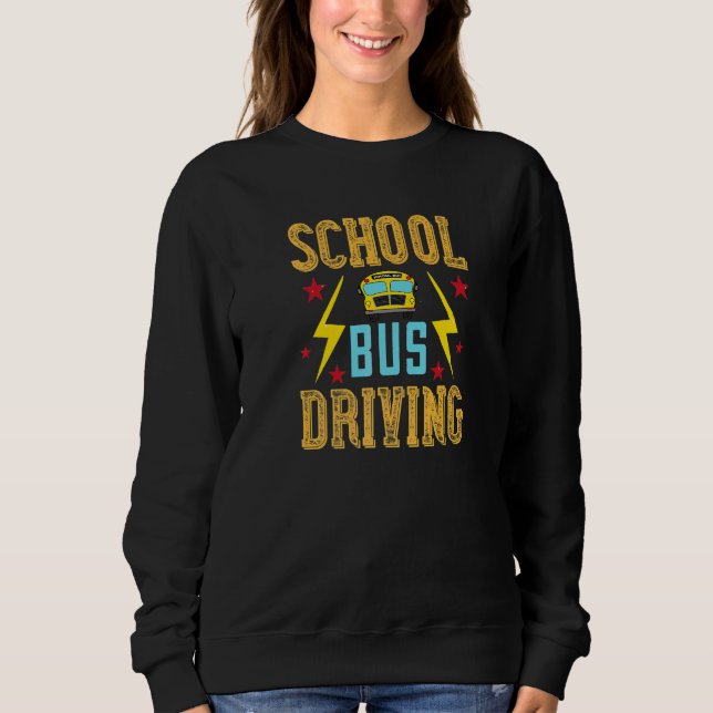 School Bus Driving School Bus Driver backpack grap Sweatshirt (Front)