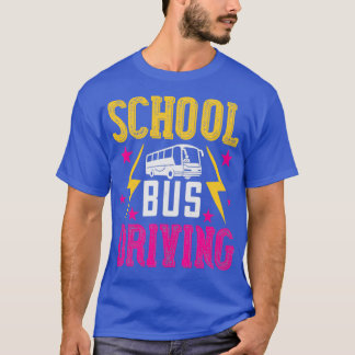 School Bus Driving T-Shirt
