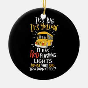 School Bus It Is Big And Yellow Ceramic Tree Decoration