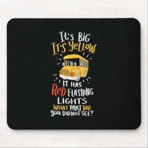 School Bus It Is Big And Yellow Mouse Mat