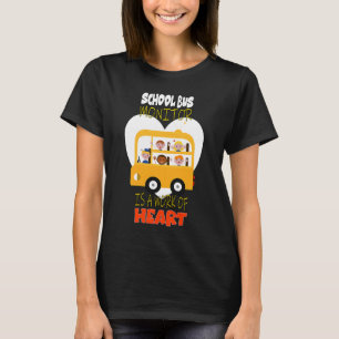 School Bus Monitor is a Work of Heart T-Shirt