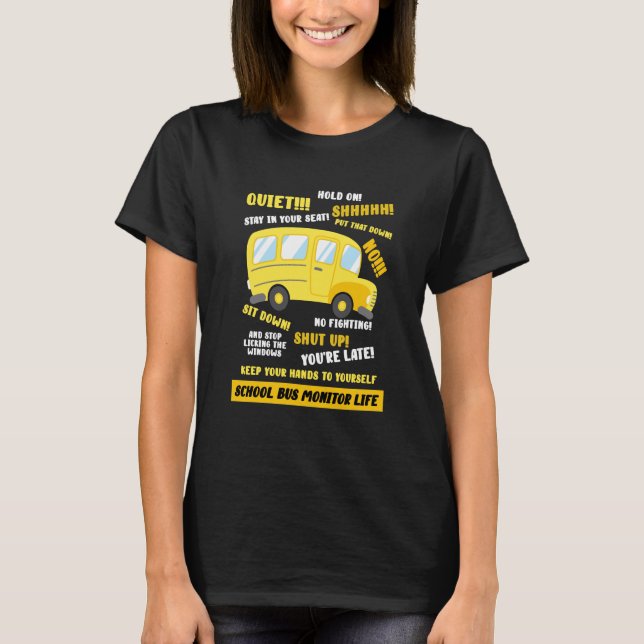 School Bus Monitor Life T-Shirt (Front)