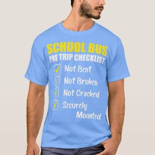 School Bus Pre Trip Checklist School Bus Driver Ap T-Shirt