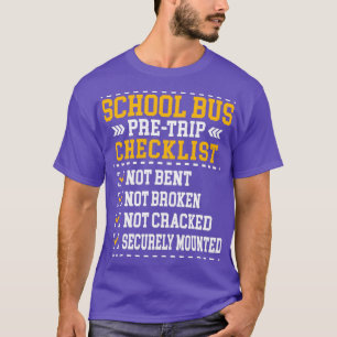School Bus PreTrip Checklist Bus Driver Funny Sayi T-Shirt