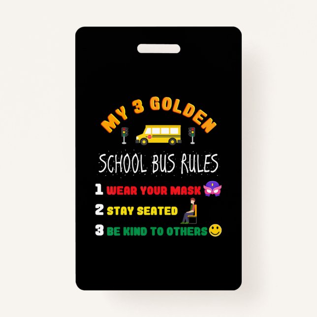 School Bus Rules For Students Funny School Bus ID Badge (Front)